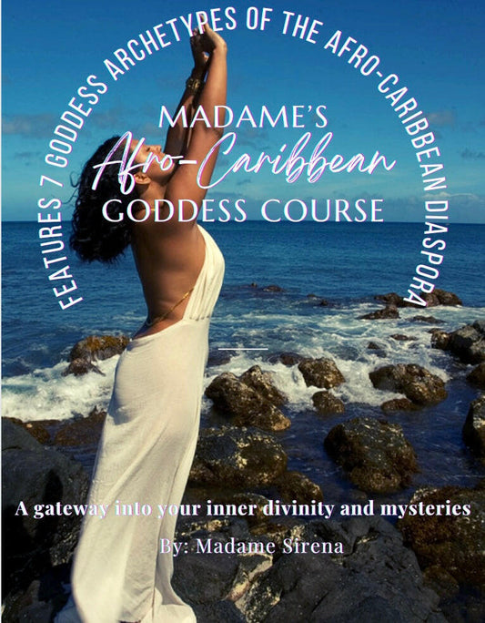 Madame’s Afro-Caribbean Goddess Course